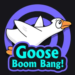Goose Boom Bang!